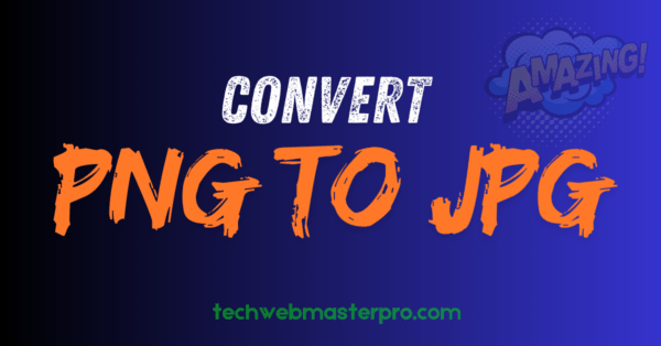 Convert PNG to JPG PNG to JPG Converter